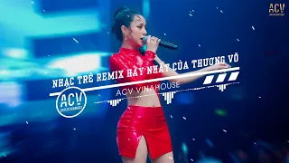 Thương Võ 2022 - Em Say Rồi, Ai Chung Tình Được Mãi Remix - Nhạc Remix Hay Nhất Của Thương Võ