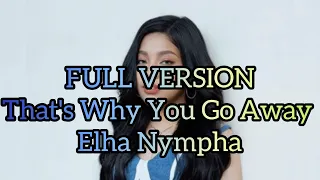 Elha Nympha - That's Why You Go Away (FULL VERSION) [1 hour loop]