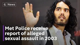 Russell Brand: Met Police receive sexual assault allegation from 2003