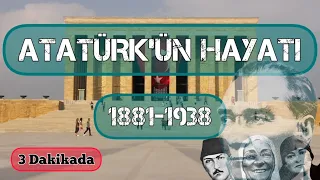 ATATÜRK'ÜN HAYATI | 3 Dakikada Kısa Anlatım | Ailesi, okulları... #atatürk #atatürküanma #ataturk