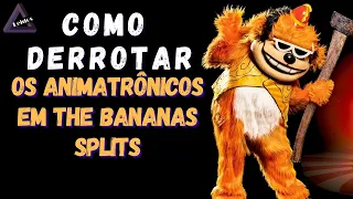 Como Derrotar os ANIMATRÔNICOS em The Banana Splits Movie