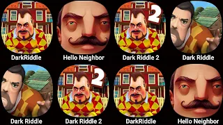 Dark Riddle,Hello Neighbor,Dark Riddle Classic,Dark Riddle 2,Dark Riddle 3,Hello Neighbor 3
