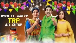 Sab Tv Week - 11 TRP || Sony Sab All Show TRP