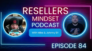 When Is It Time To Quit Reselling? - Resellers Mindset Podcast Episode 84