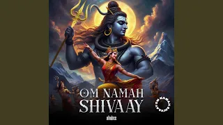 Om Namah Shivaay | Powerfull Mahadev Song