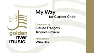 My Way - Claude François & Jacques Revaux - For Clarinet Choir - Medium Level - Wim Bex