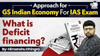 What is Deficit financing? | Indian Economy Lecture Series | Himanshu Dhingra | StudyIQ IAS English