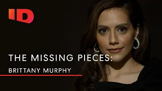 The Missing Pieces: Brittany Murphy | ID