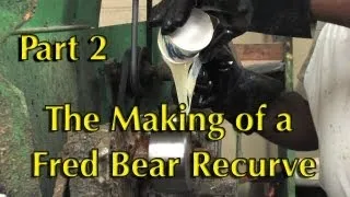 How the Fred Bear Recurve Bow is Made Part 2