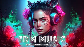 Gaming music 2023 ðŸ”¥Top of EDM Chill Music Playlist,House, Dubstep, Electronic ðŸŽ§ Best Vocal Music Mix