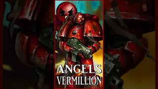 ANGELS VERMILLION - Hematophagic Enigmas | Warhammer 40k Lore