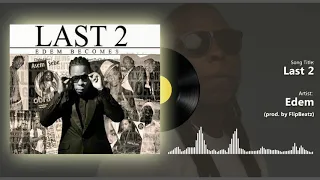 Edem - Last 2 (Official audio)