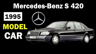Mercedes Benz S420 | W140 V8 | 1995 MODEL CAR