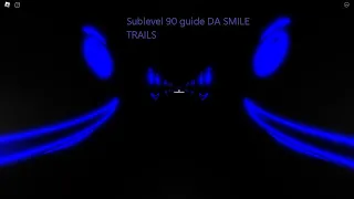 Pm 6:06:06.606 Sublevel 90 SMILE  TRIALS