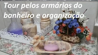 Tour pelos armários do banheiro e como eu os organizo