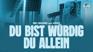 Du bist würdig du allein (Deutsches Cover "Worthy of it all") | Newsound Worship | Lyric Video