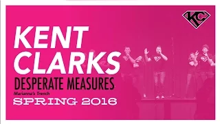 Desperate Measures // The Kent Clarks (Spring 2016)