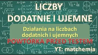 Powtórka z działań na liczbach dodatnich i ujemnych - klasa 6