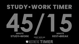 DARK Mode, 45 Minute Study Timer, 45/15 Timer, Gentle Alarm No Music | AESTHETIC TIMER