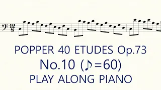 Popper No.10 ♪=60 Slow Practice Play Along Piano High School of Cello Playing 40 Etudes op.73