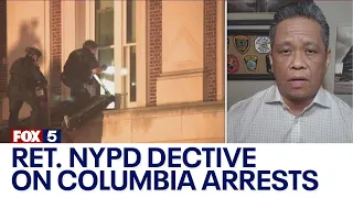 Ret. NYPD Detective Michael Alcazar on NYPD arrests at Columbia University