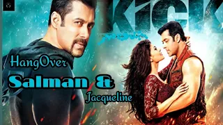 HanGover Full Video Song| Kick|Salman Khan, Jacqueline Fernández| Meet Bros A | Nazib Lyrical Vibes