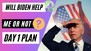 What is Biden's Immigration plan for Day 1 as President? Will He Help Me?