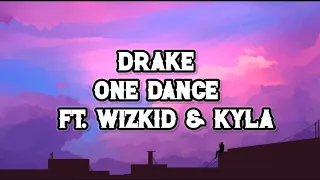 Drake - One Dance (Speed up - Lyrics) ft. Wizkid & Kyla