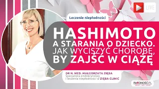 Hashimoto a starania o dziecko - rozmowa z dr Małogorzatą Ziembą