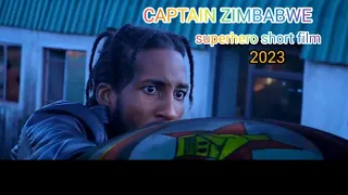 CAPTAIN ZIMBABWE (Superhero short film) 2023