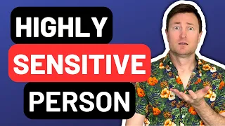 Understanding The Highly Sensitive Person & Autism