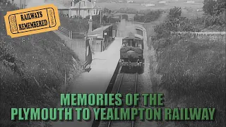 Memories of the Plymouth to Yealmpton Railway - Full Video
