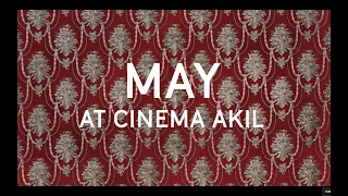 MAY 2024 AT CINEMA AKIL