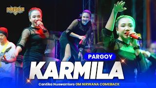 KARMILA ( Pargoy ) - Cantika Nuswantoro OM NIRWANA COMEBACK Live Demak Jawa Tengah
