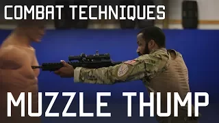 How to Muzzle Punch or Muzzle Thump | Close Combat Techniques | Tactical Rifleman