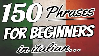 LEARN ITALIAN: 150 MUST KNOW Basic Phrases for Beginners 🇮🇹 🇮🇹 🇮🇹 ✔