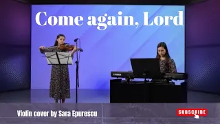 Come again, LORD | Violin and Piano