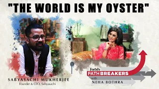The world is my oyster: Sabyasachi Mukherjee on Forbes India Pathbreakers