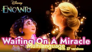 Encanto - Waiting On A Miracle | Multilanguage with lyrics