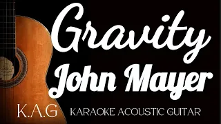 John Mayer - Gravity(Karaoke Acoustic Guitar KAG)