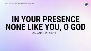 In Your Presence/None Like You, O God by Maranatha! Music - Lyrics Video