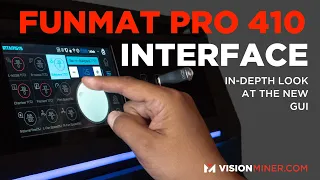 Funmat Pro 410 User Interface -- An In-Depth Look at How to Use the New Intamsys controls!
