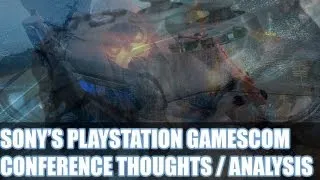 Playstation 4 Gamescom Conference News - Thoughts & Analysis Of Sony's PS4 Announcements