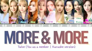 [Karaoke ver.] Twice - More and More | 10 members ver. (You as a member) (Color Coded Lyrics)