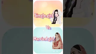 single girl vs married girl#subscribe #cute #short