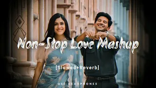 Non stop love mashup 2024 | love songs nonstop mashup💛 #lovemashup #love #lofi @A2ZLOFISTORE