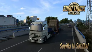 Sevilla to Setúbal - Fleet Builder - Mercedes-Benz Actros MP3 - Euro Truck Simulator 2 1.40