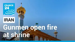 Several people killed as gunmen open fire at shrine in Iran’s Shiraz • FRANCE 24 English