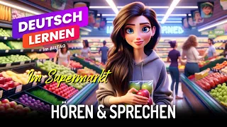 Im Supermarkt | Deutsch Lernen | Hören | Lesen | Vokabeln | Sprechen