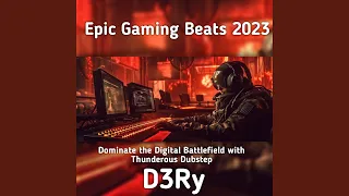 Epic Gaming Beats 2023: Dominate the Digital Battlefield with Thunderous Dubstep